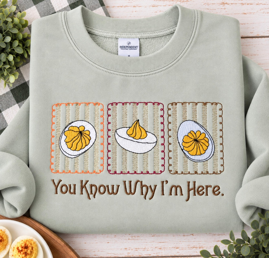 You Know Why I'm Here Deviled Egg Sweatshirt