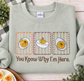 You Know Why I'm Here Deviled Egg Sweatshirt