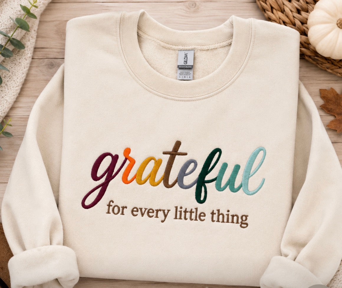 Grateful for Every Little Thing Embroidered Sweatshirt